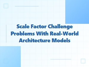Solving Scale Factor Challenges with Architectural Models