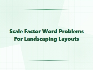 Designing Landscapes Using Scale Factor Calculations