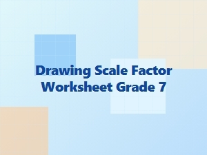 Mastering Scale Factor in Grade 7 Drawing Problems