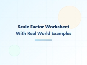 Applying Scale Factor with Real World Worksheet Examples