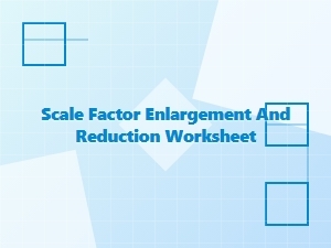 Scale Factor Enlargement and Reduction Worksheets