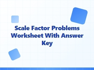 Scale Factor Problems Worksheet with Answer Key