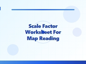 Scale Factor Worksheet for Map Reading Practice